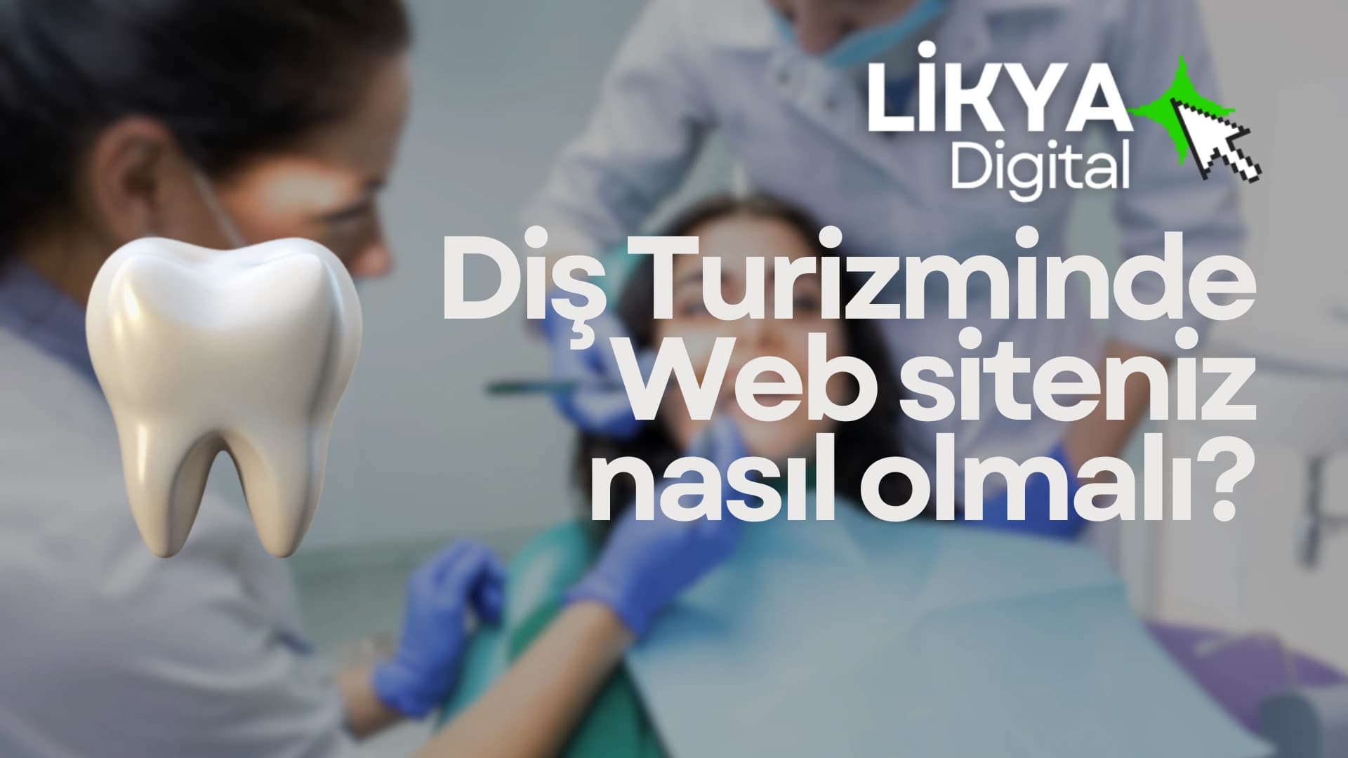 Diş Turizminde Yabancı Hasta Çekmek İçin Web Siteniz Nasıl Olmalı?